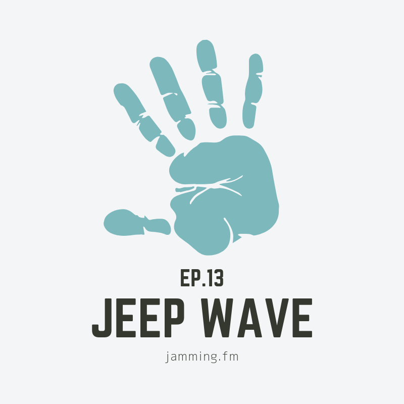 ep13:Jeep Wave- Featured Shot