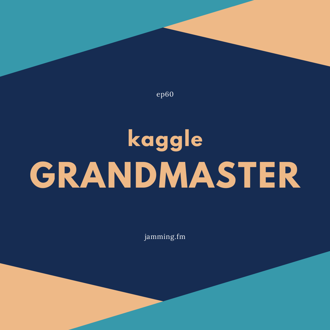 ep60:kaggle Grandmaster- Featured Shot